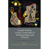Jewish Studies at the Crossroads of Anthropology and History: Authority, Diaspora, Tradition - Hardcover
