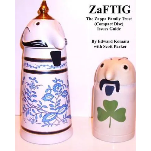 ZaFTIG - The Zappa Family Trust Issues Guide - Paperback