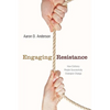 Engaging Resistance: How Ordinary People Successfully Champion Change - Paperback