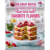 Great British Baking Show: Favorite Flavors - Hardcover
