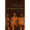 The Color of the Land: Race, Nation, and the Politics of Landownership in Oklahoma, 1832-1929 - Paperback