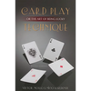 Card Play Technique or the Art of Being Lucky - Paperback