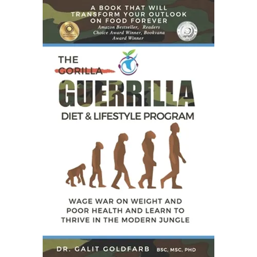 The Guerrilla/Gorilla Diet & Lifestyle Program: Wage War On Weight And Poor Health And Learn To Thrive In The Modern Jungle - Paperback
