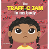 The Traffic Jam in my Body - Hardcover