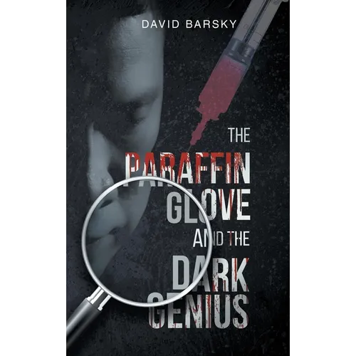 The Paraffin Glove And The Dark Genius - Hardcover