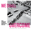 We Shall Overcome: Press Photographs of Nashville During the Civil Rights Era - Paperback