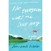 Not Everybody Lives the Same Way - Hardcover