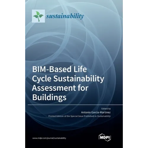 BIM-Based Life Cycle Sustainability Assessment for Buildings - Hardcover