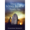 Died in Long Beach: Cemetery Tales - Paperback