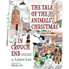 The Tale Of The Animals' Christmas In Crouch End: a fable for children and their parents - Paperback