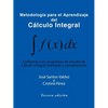 Metodologia Para El Aprendizaje del Calculo Integral: Conforme a Los Programas de Estudio de Calculo Integral Orientado a Competencias - Paperback