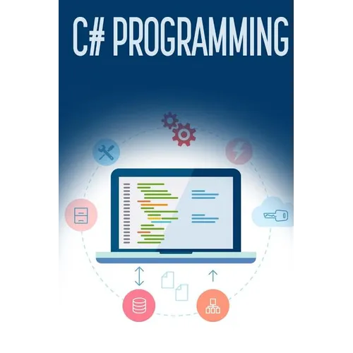 C# Programming: A Step-by-Step Guide to Programming in C# - Paperback