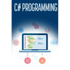 C# Programming: A Step-by-Step Guide to Programming in C# - Paperback