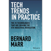 Tech Trends in Practice: The 25 Technologies That Are Driving the 4th Industrial Revolution - Hardcover