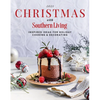 2021 Christmas with Southern Living: Inspired Ideas for Holiday Cooking & Decorating - Hardcover