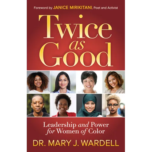 Twice as Good: Leadership and Power for Women of Color - Paperback