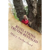 Revelations: Truths Revealed: The Untold Story of Giants, Ancient Mound Builders, the Followers of Horus and Secret Societies of North America - Paperback