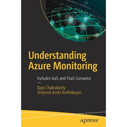 Understanding Azure Monitoring: Includes Iaas and Paas Scenarios - Paperback