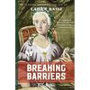 Breaking Barriers: A Novel Based on the Life of Laura Bassi - Paperback