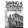 Saving a Continent: The Untold Story of the Marshall Plan - Paperback