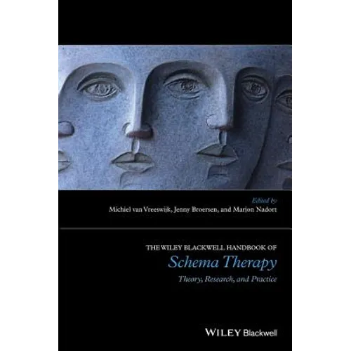The Wiley-Blackwell Handbook of Schema Therapy: Theory, Research, and Practice - Paperback