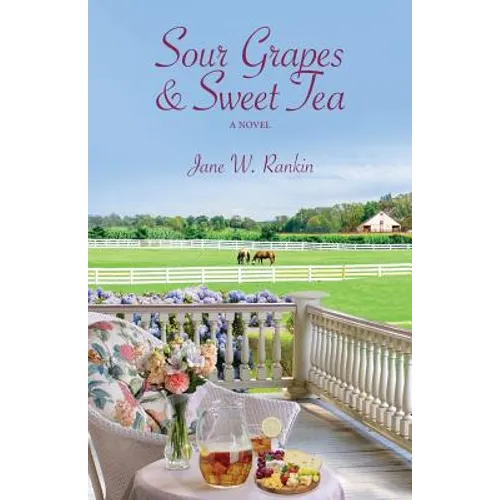 Sour Grapes and Sweet Tea - Paperback