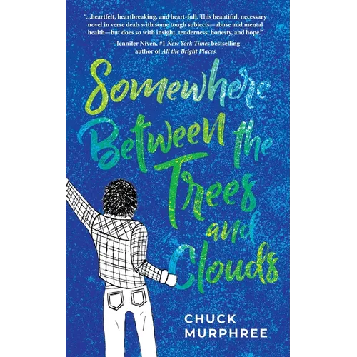 Somewhere Between the Trees and Clouds - Paperback