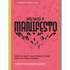 You Need a Manifesto: How to Craft Your Convictions and Put Them to Work - Paperback