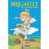 Brightly, the Grounded Angel - Paperback