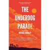 The Underdog Parade - Paperback