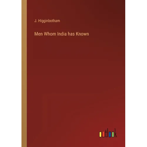 Men Whom India has Known - Paperback
