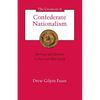 The Creation of Confederate Nationalism: Ideology and Identity in the Civil War South - Paperback