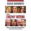 The Enemy Within: How a Totalitarian Movement Is Destroying America - Hardcover
