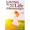 Living the Best Life with Fibromyalgia - Paperback