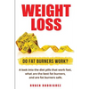 Weight Loss: Do Fat Burners Work?: A Look Into the Diet Pills That Work Fast, What Are the Best Fat Burners, and Are Fat Burners Safe. - Paperback