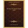 The Story Of A Boston Family (1903) - Paperback