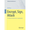 Encrypt, Sign, Attack: A Compact Introduction to Cryptography - Paperback