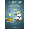 Connecting with Your Ancestors: A Practical Guide for Living a Destiny-Driven Life - Paperback