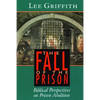 The Fall of the Prison: Biblical Perspectives on Prison Abolition - Paperback