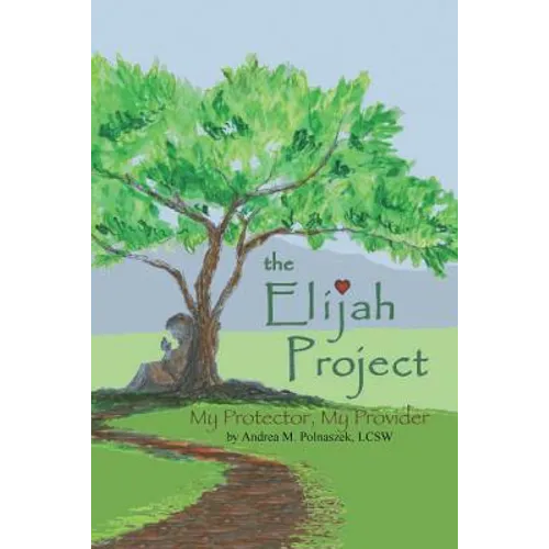 The Elijah Project: My Protector, My Provider - Paperback