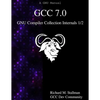 GCC 7.0 GNU Compiler Collection Internals 1/2 - Paperback
