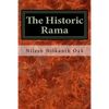 The Historic Rama: Indian Civilization at the End of Pleistocene - Paperback
