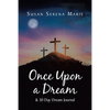 Once Upon a Dream and 30 Day Dream Journal - Paperback