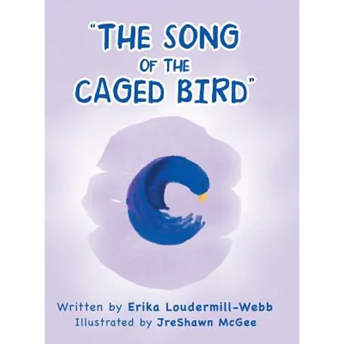 "The Song of the Caged Bird" - Hardcover
