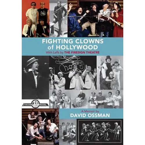 Fighting Clowns of Hollywood: With Laffs by THE FIRESIGN THEATRE - Paperback