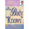 The Body "Knows": How to Tune in to Your Body and Improve Your Health - Paperback