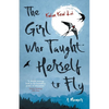 The Girl Who Taught Herself to Fly - Paperback
