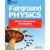Fairground Physics: Motion, Momentum, and Magnets with Hands-On Science Activities - Hardcover