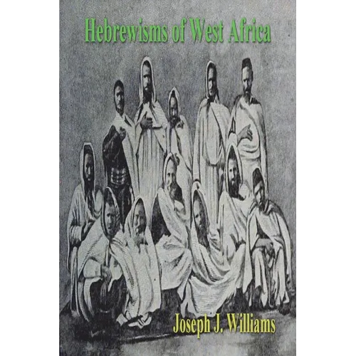 Hebrewisms of West Africa - Paperback