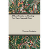A Short Treatise on Hunting: Fox, Hare, Stag and Otter - Paperback